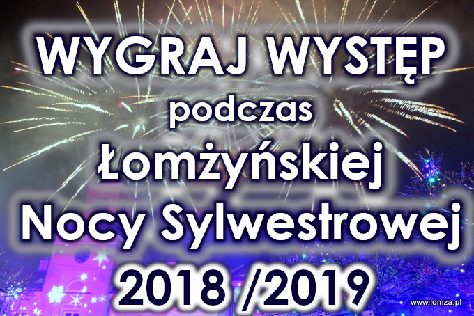 Zaśpiewaj podczas Łomżyńskiej Nocy Sylwestrowej