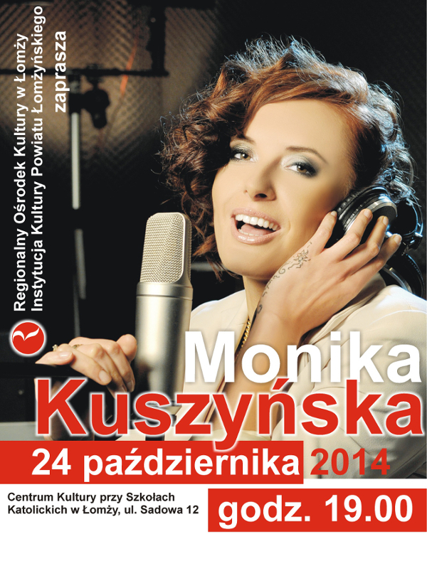 Zaproszenie na koncert Moniki Kuszyńskiej
