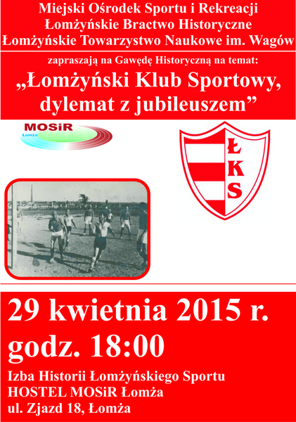 „Łomżyński Klub Sportowy - dylemat z jubileuszem” - Gawęda Historyczna