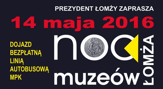 Noc Muzeów – 14 maja 2016 r.