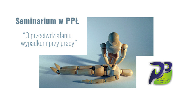 Wypadki przy pracy - seminarium w PPŁ