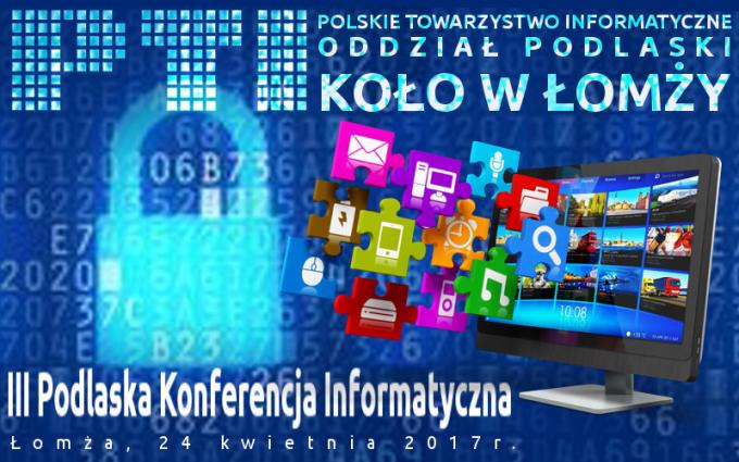 III Podlaska Konferencja Informatyczna 2017 w Łomży