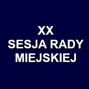 Transmisja XX sesji Rady Miejskiej Łomży w dniu 22 stycznia 2020 r. godz. 10.00