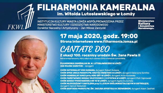 Cantate Deo Łomżyńskich Filharmoników z okazji 100. rocznicy urodzin Św. Jana Pawła II