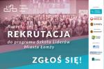 Szkoła Liderów Miasta Łomży - ruszyła rekrutacja
